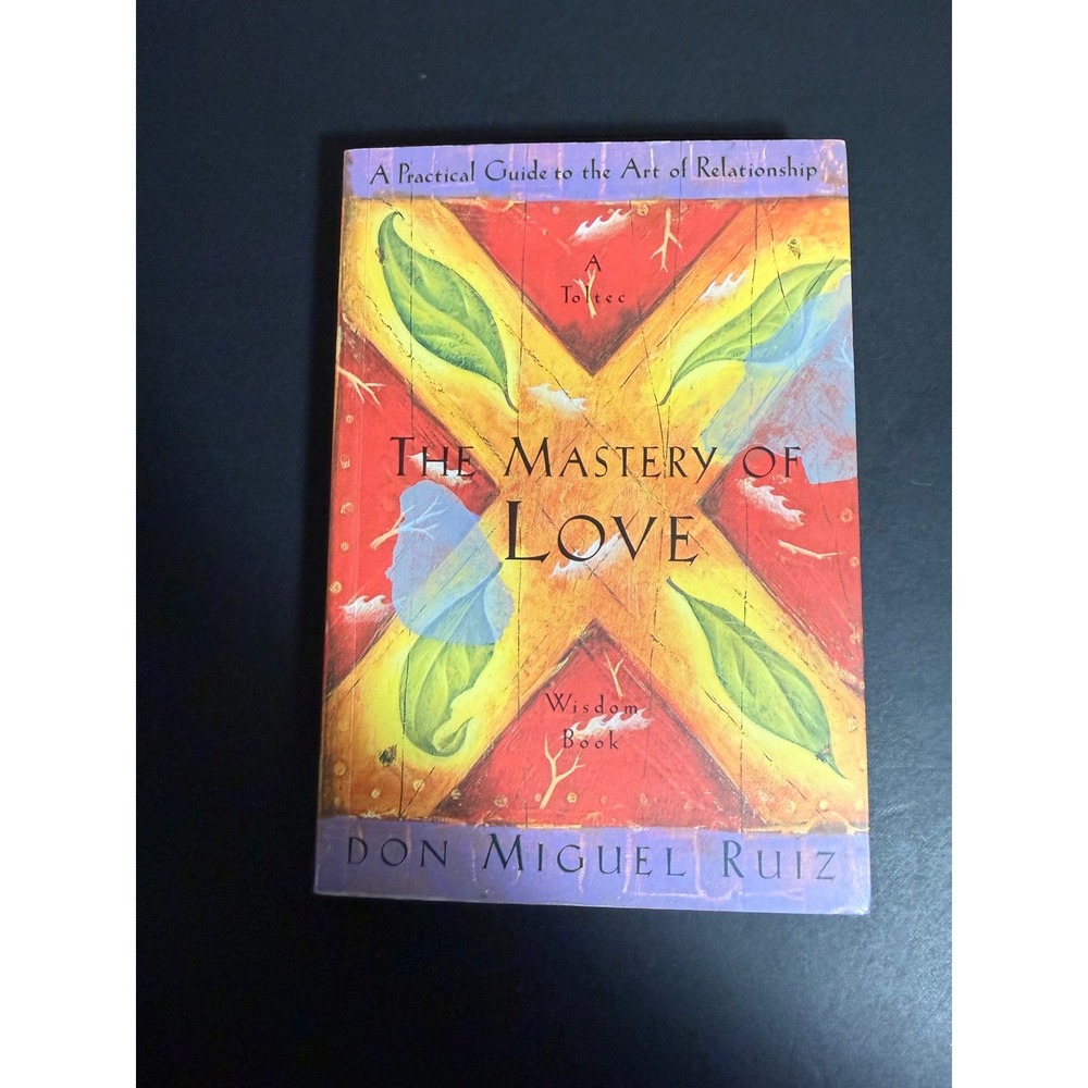 The Mastery of Love Don Miguel Ruiz Toltec Wisdom Book Paperback 1878424424